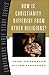 How Is Christianity Differe...