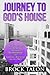 Journey to God's House: An ...