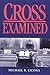 Cross Examined