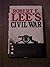 Rare ROBERT E LEE'S CIVIL WAR by Alexander Southern Tactics Strategy [Hardcover] Bevin Alexander