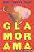 Glamorama by Bret Easton Ellis