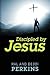 Discipled by Jesus by Hal Perkins (2013-02-06)