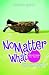 No Matter What: You Can Rej...