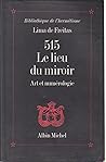 515, le lieu du miroir: Art et numérologie (Bibliothéque de l'hermétisme) (French Edition)