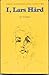 I, Lars Hard by Jan Fridegard (1983-09-01)