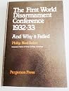 First World Disarmament Conference and Why It Failed First World Disarmament Conference and Why It Failed