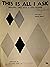This is All I Ask - Sheet Music - Beautiful Girls Walk a Litt... by Gordon Jenkins