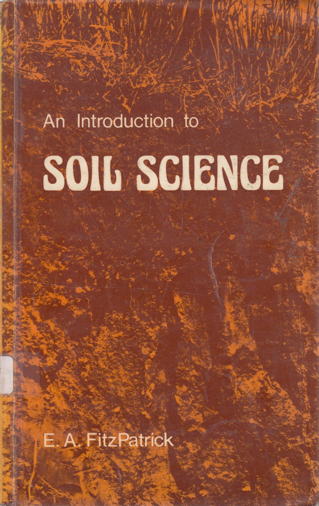 An Introduction to Soil Science (Paperback)