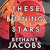 These Burning Stars