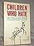 Children Who Hate by Fritz Redl
