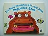 The Most Amazing Hide-&-Seek Book of Opposites The Most Amazing Hide-&-Seek Book of Opposites