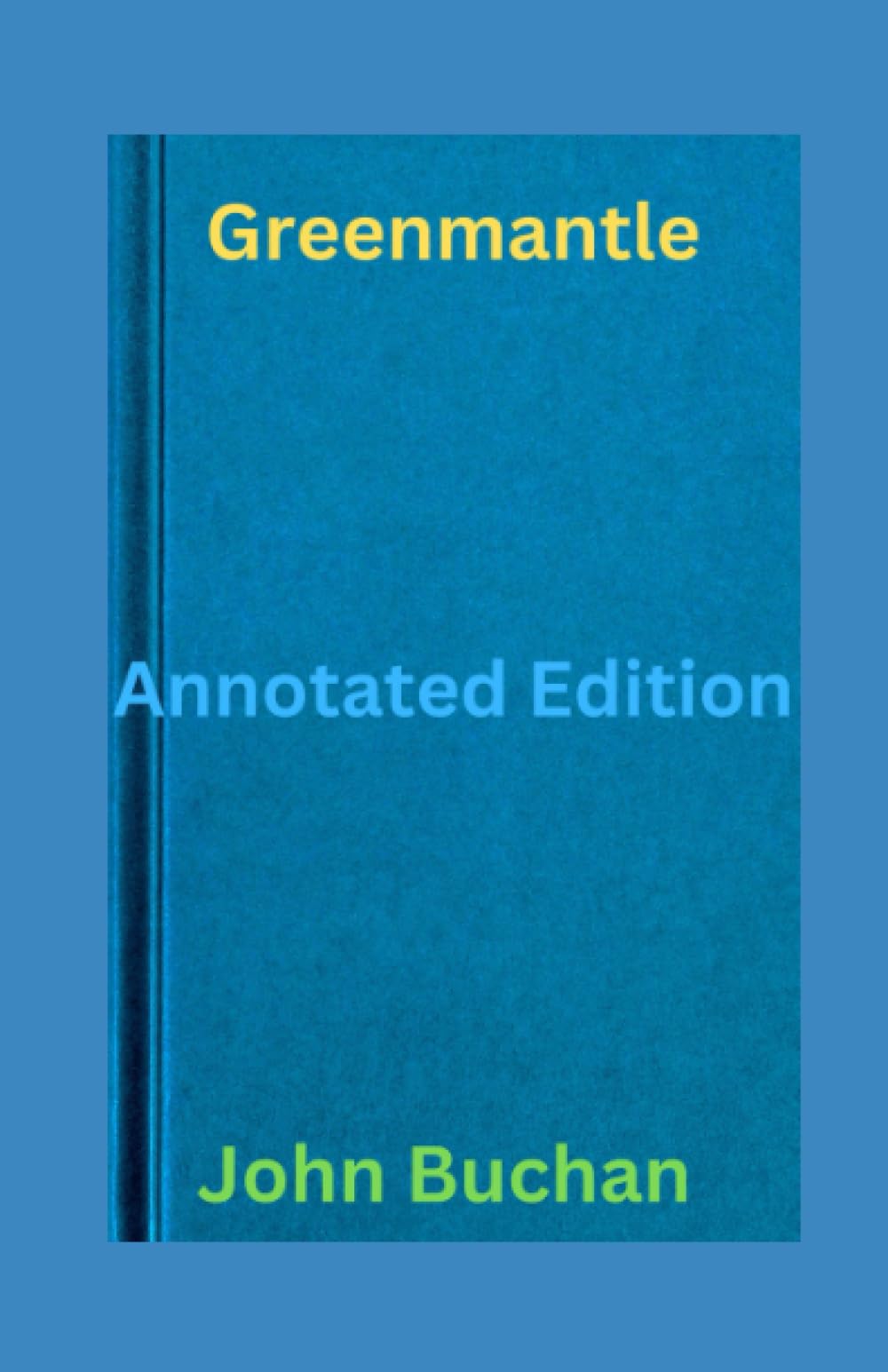 Greenmantle:Annotated