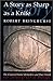 Story As Sharp As a Knife: The Classical Haida Mythtellers and Their World by Robert Bringhurst (1999-03-01)