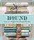 Bound: Over 20 Artful Handmade Books by Erica Ekrem(2015-01-27)