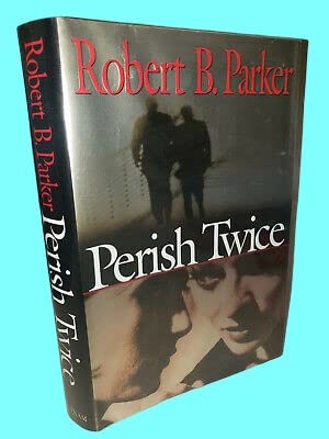 Rare Antique PERISH TWICE Robert B. Parker SIGNED 1st Edition First Printing MYSTERY Crime [Hardcover] Robert B. Parker