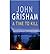 [(A Time to Kill)] [ By (author) John Grisham ] [December, 1992] by John Grisham