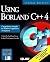 Using Borland C++ 4 (Programming (Que)) by Lee Atkinson (1994-01-02)