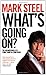 What's Going On?: The Meanderings of a Comic Mind in Confusion by Mark Steel (6-Apr-2009) Paperback