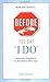 Before You Say I Do: Important Questions for Couples to Ask Before Marriage by Outcalt, Todd(January 3, 2006) Paperback