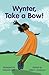 Wynter, Take a Bow! by Willie S. Anderson (2015-10-21)