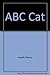 A B C Cat by Nancy Jewell (1983-06-01)