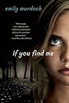 If You Find Me[IF YOU FIND ME][Paperback]