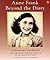 Anne Frank Beyond the Diary...