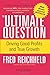 The Ultimate Question: Driving Good Profits and True Growth by Fred Reichheld (31-Mar-2006) Hardcover