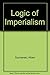 Logic of Imperialism by Albert Szymanski (1981-11-03)