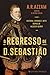 O Regresso de D. Sebastião:...