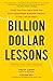 Billion Dollar Lessons: Wha...