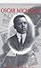 Oscar Micheaux, A Biography: Dakota Homesteader, Author, Pioneer Film Maker