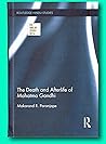 Rare Makarand R Paranjape 1st edit/1st print The Death and Afterlife of Mahatma Gandhi 1st ed 2014 [Hardcover] Paranjape, Makarand R [Hardcover] Paranjape, Makarand R
