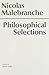 [Philosophical Selections (Hackett Classics)] [Author: Malebranche, Nicolas] [November, 1992]