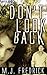 Don't Look Back by M. J. Fredrick (2010-08-12)