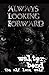 Always Looking Forward Paperback October 13, 2011