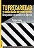 Tu precariedad y cada día l...