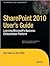 SharePoint 2010 User’s Guide 1st (first) edition Text Only