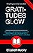 Gratitudes Glow: How Acknow...