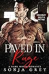 Paved in Rage by Sonja Grey