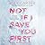 Not If I Save You First by Ally Carter (2018)