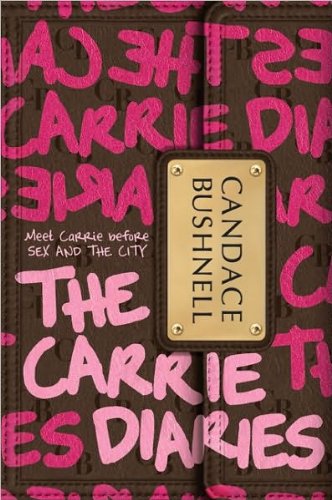 The Carrie Diaries (text only) by C. Bushnell