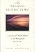 An Island Out of Time : A Memoir of Smith Island in the Chesapeake