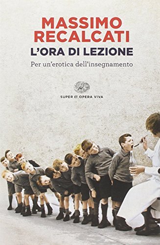 L'Ora di Lezione per un'Erotica dell'Insegnamento (Paperback)