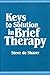 [Keys to Solution in Brief Therapy] [By: de Shazer, Steve] [March, 1985]