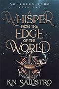 A Whisper from the Edge of the World