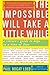 The Impossible Will Take a Little While: A Citizen's Guide to Hope in a Time of Fear 1st (first) Trade Paper Edition published by Basic Books (2004)