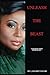 UNLEASH THE BEAST by Lamarr Taylor