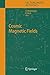 Cosmic Magnetic Fields (Lecture Notes in Physics) (2005-10-26)
