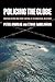Policing the Globe: Criminalization and Crime Control in International Relations 1st edition by Andreas, Peter, Nadelmann, Ethan (2008) Paperback